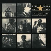 Afro Cuban All Stars - A Toda Cuba Le Gusta (2018 Remastered Version)