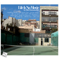 Dirk Darmstaedter - Life Is No Movie (Explicit)
