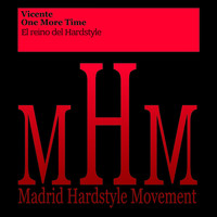 Vicente One More Time - El Reino del Hardstyle