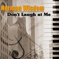 Norman Wisdom - Don't Laugh at Me