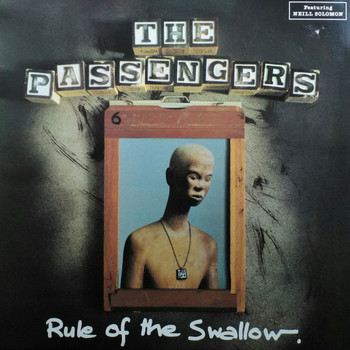 The Passengers - Rule of the Swallow
