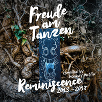 Monkey Maffia - Freude am Tanzen Reminiscence 2013 - 2018 compiled by Monkey Maffia