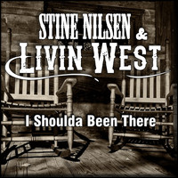 Stine Nilsen & Livin West - I Shoulda Been There