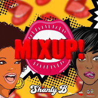 Shanty B - Mix Up! (Explicit)