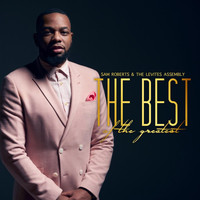 Sam Roberts & the Levites Assembly - The Best Of The Greatest