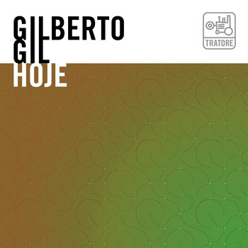 Vários Artistas - Gilberto Gil Hoje: The Music Of Gilberto Gil Today - Tropicália e Mpb: The Brazilian Popular Music