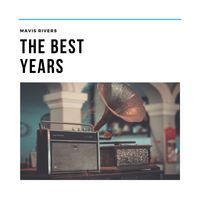 Mavis Rivers - The Best Years