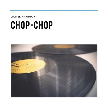 Lionel Hampton - Chop-Chop
