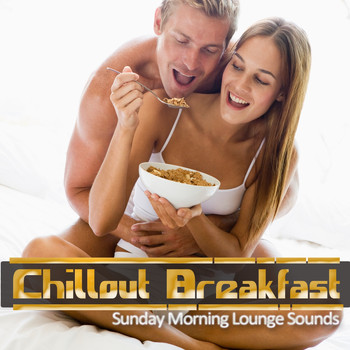 Various Artists - Chillout Breakfast (Sunday Morning Lounge Sounds)