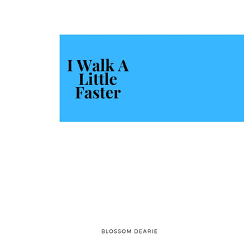 Blossom Dearie - I Walk A Little Faster