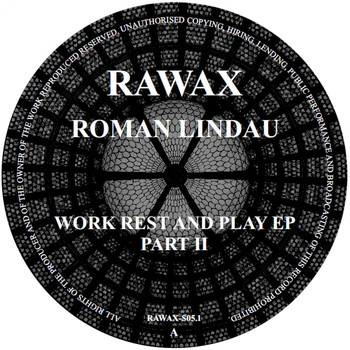 Roman Lindau - Work Rest And Play Ep 2