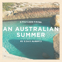 Ziggy Alberts - A Postcard from an Australian Summer (Explicit)