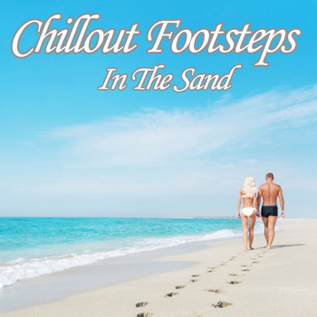 Various Artists - Chillout Footsteps in the Sand (Beach Lounge Paradise Del Mar)