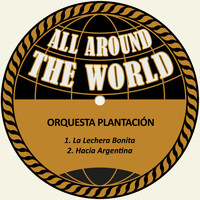 Orquesta Plantación - La Lechera Bonita / Hacia Argentina