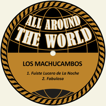 Los Machucambos - Fuiste Lucero de la Noche / Fabulosa