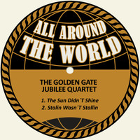 The Golden Gate Jubilee Quartet - The Sun Didn´t Shine / Stalin Wasn´t Stallin