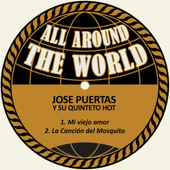 José Puertas y su Quinteto Hot - Mi Viejo Amor / La Canción del Mosquito