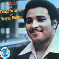 Wayne Gorbea - La Salsa del Conjunto Salsa