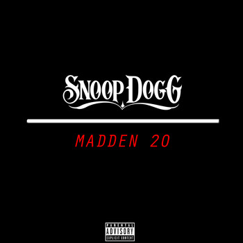 Snoop Dogg - Madden 20 (Explicit)