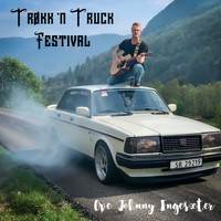 Ove Johnny Engesæter - Trøkk 'n Truck Festival