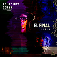 Goldy Boy - El Final Remix (Explicit)
