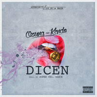 Ozuna - Dicen (feat. Kendo Kaponi) (Explicit)
