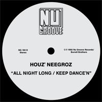 Houz' Neegroz - All Night Long / Keep Dance'n