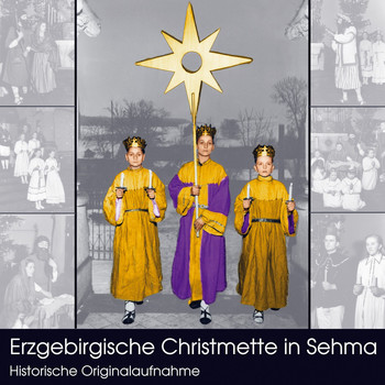 Ensemble der Kirchgemeinde Sehma &  Kantor Oskar Ruckdeschel - Erzgebirgische Christmette in Sehma