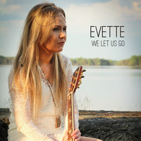 Evette - We Let Us Go