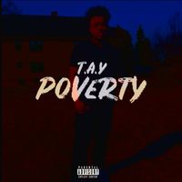 T.A.Y - Poverty (Explicit)