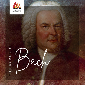 Various Artists - The Works of Bach