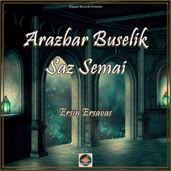 Ersin Ersavas - Arazbar Buselik Saz Semai (Oud Mix)