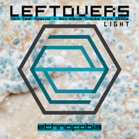 Ethnofobia - Leftovers / Light : 15th Year Special - Non-album Tracks from 2000s