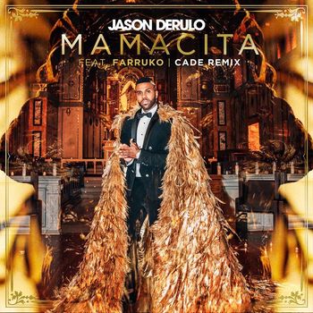 Jason Derulo - Mamacita (feat. Farruko) (CADE Remix)