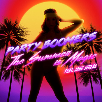 Party Boomers featuring Jane Jeresa - The Summer is Magic