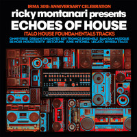 Ricky Montanari - Echoes of House (Italo House Foundamentals Tracks)