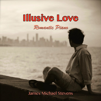 James Michael Stevens - Illusive Love - Romantic Piano