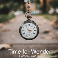Gordon Lovie - Time for Wonder