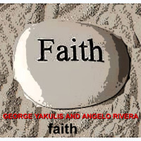 George Yakulis / Angelo Rivera - Faith