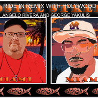 Angelo Rivera / George Yakulis - Ride in Remix with Holywood
