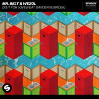 Mr. Belt & Wezol - Do It For Love (feat. Sander Nijbroek)