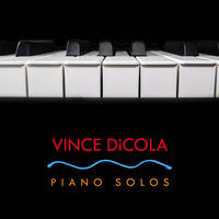 Vince DiCola - Piano Solos
