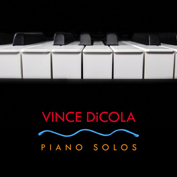 Vince DiCola - Piano Solos
