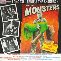 Long Tall Ernie & The Shakers - Meet The Monsters