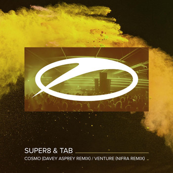Super8 & Tab - Cosmo (Davey Asprey Remix) / Venture (Nifra Remix)