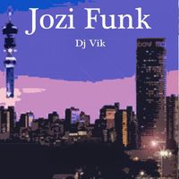 Dj Vik - Jozi Funk
