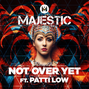 Majestic - Not Over Yet