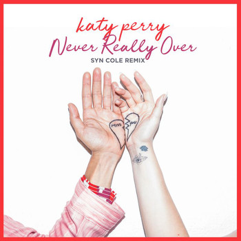 Katy Perry - Never Really Over (Syn Cole Remix)