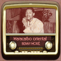 Benny Moré - Maracaibo oriental