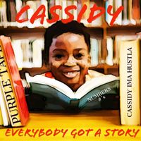 Cassidy - Everybody Got A Story (Explicit)